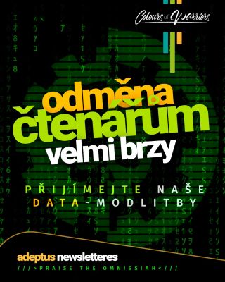 Přijímejte data-modlitby od našich servitorů ještě dnes. Je dost možné, že žehnající světlo Císaře se dostane i k vám. Už...